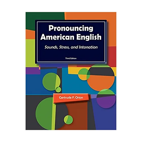 Pronouncing American English Sounds Stress and Intonation third edition